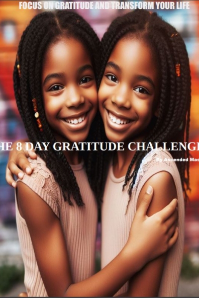 The 8 Day Gratitude Challenge By Ascended Master A