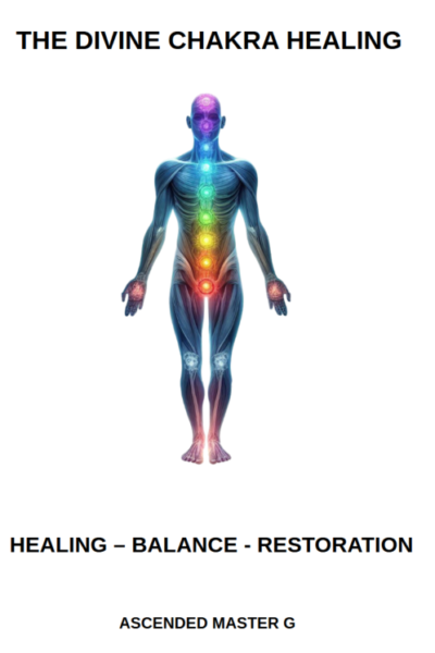 The Divine Chakra Healing (Healing, Balance, Restoration)