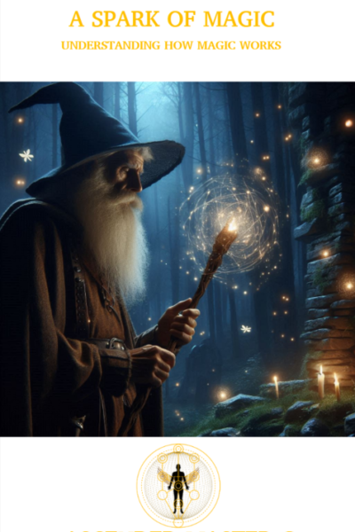 A Spark Of Magic (Understanding How Magic Work)
