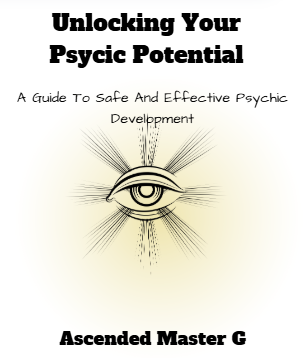 Unlocking Your Psycic Potential: A Guide To Safe And Effective Psychic Development