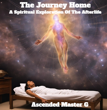 The Journey Home: A Spiritual Exploration Of The Afterlife